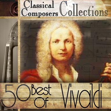 Classical Composers Collections: 50 Best of Vivaldi