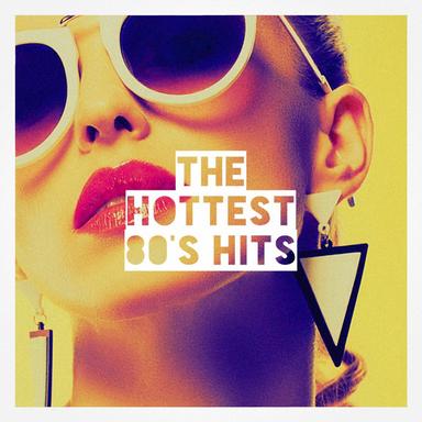 The Hottest 80's Hits