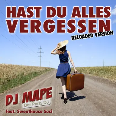 Hast du alles vergessen - Reloaded Version