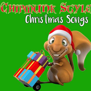 Chipmunk Style Christmas Songs