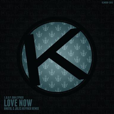 Love Now - Anatol & Jules Heffner Remix