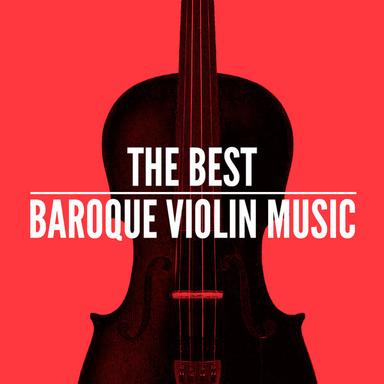 The Best Baroque Violin Music