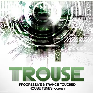 Trouse!, Vol. 4 (Progressive & Trance Touched House Tunes)