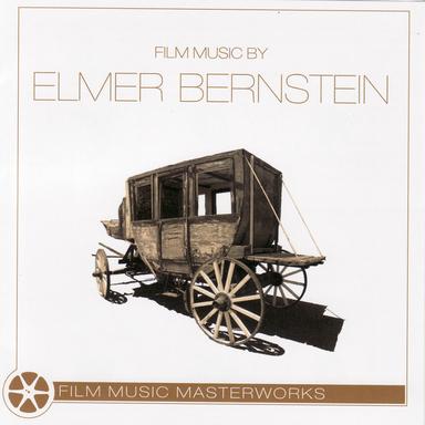 Film Music Masterworks – Elmer Bernstein