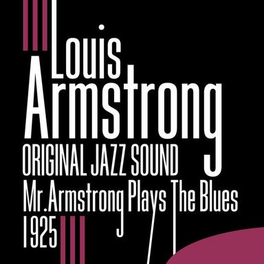 Mr. Armstrong Plays The Blues - 1925 (Original Jazz Sound)