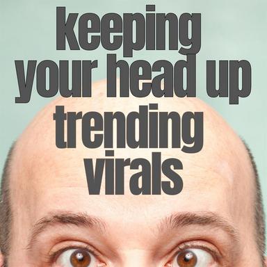 keeping your head up - trending virals
