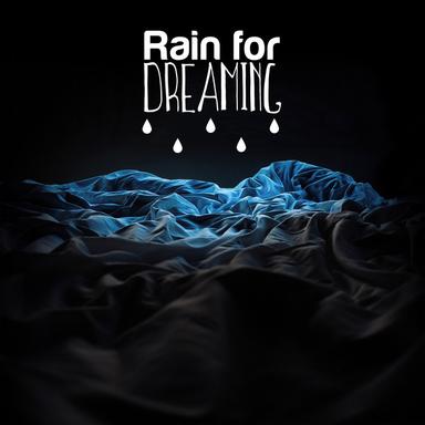 Rain for Dreaming
