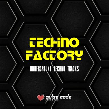 Techno Factory (Underground Techno Tracks)