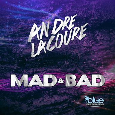 Mad & Bad - Original Mix