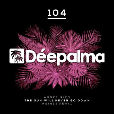 The Sun Will Never Go Down - Meines Remix