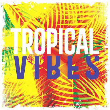 Tropical Vibes (Radio Edit)