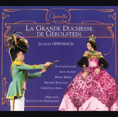 La Grande-Duchesse de Gérolstein / Acte I: Piff, paff, pouff