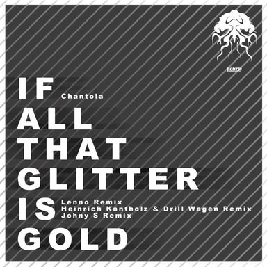 If All That Glitter Is Gold - Heinrich Kantholz & Drill Wagen Terrace Mix