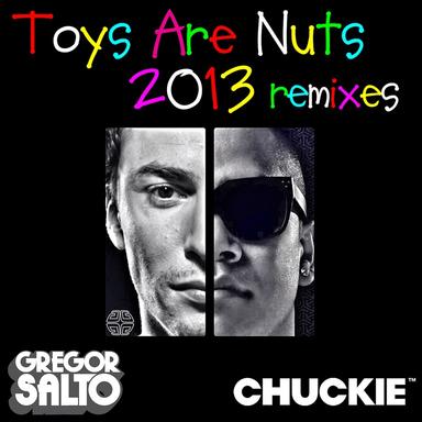 Toys Are Nuts 2013 - Tommie Sunshine and Disco Fries Remix