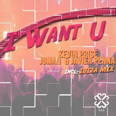 I Want U - Original Mix