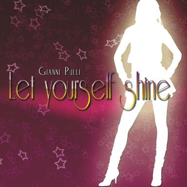Let Yourself Shine - Extended