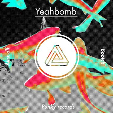 Yeah Bomb - Bootch Remix
