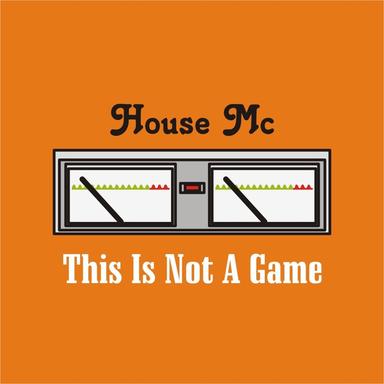 This Is Not a Game - House Instrumental