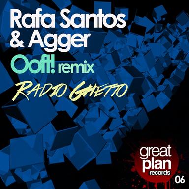 Radio Ghetto - Ooft! Remix