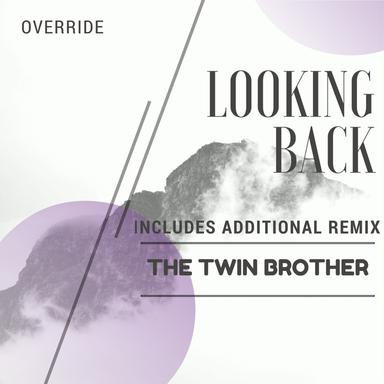 Looking Back - Override Mix