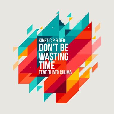 Dont Be Waisting Time