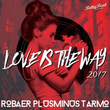 Love Is the Way - Radio Edit