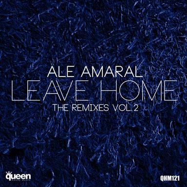 Leave Home - Oscar Velazquez Remix