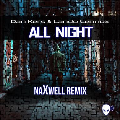 All Night - NaXwell Remix