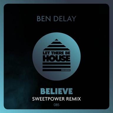 Believe - Sweetpower Remix