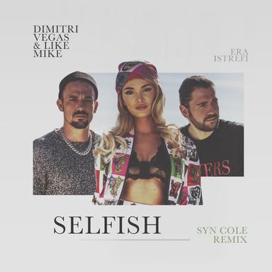 Selfish - Syn Cole Remix