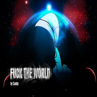Fuck the World - Radio Edit