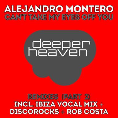 Can't Take My Eyes Off You - DiscoRocks Remix