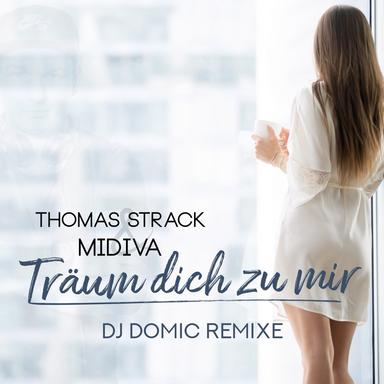 Träum dich zu mir - DJ Domic Remix