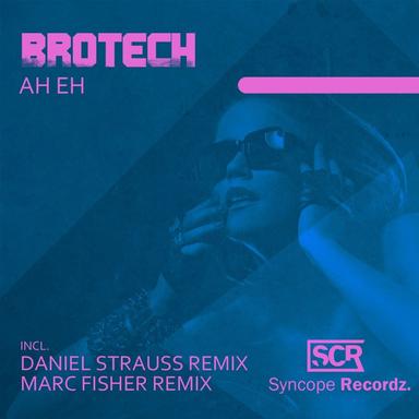 Ah Eh - Daniel Strauss Remix