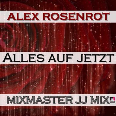 Alles auf Jetzt - Mixmaster JJ Mix