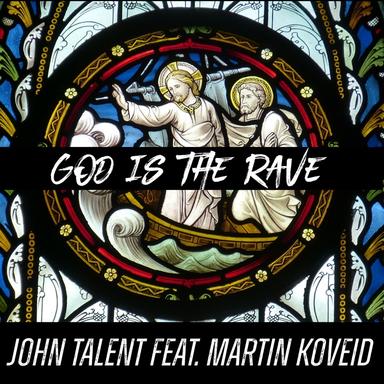 God Is the Rave - Club Mix