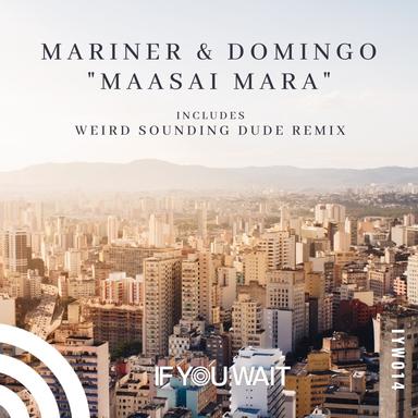 Maasai Mara - Weird Sounding Dude Remix
