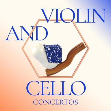 Violin and Cello Concertos