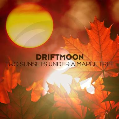 Two Sunsets Under a Maple Tree (Extended Mix)