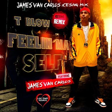Feelin 'Ma Self (feat. J. Van Carlos) - James Van Carlos IceSing Remix