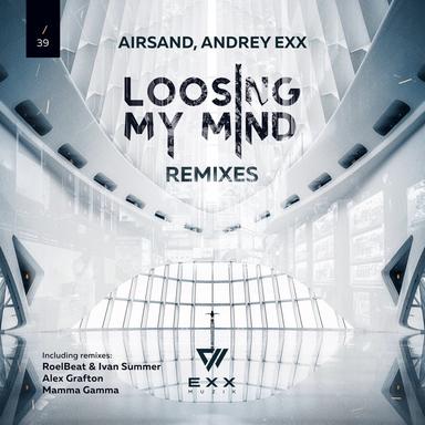Losing My Mind - Alex Grafton Remix