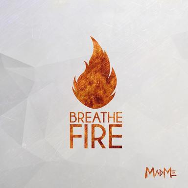 Breathe Fire - Radio Edit