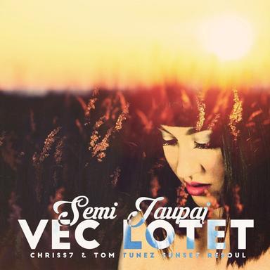 Vec Lotet - Chriss7 & ToM TuneZ Sunset Resoul (Extended)