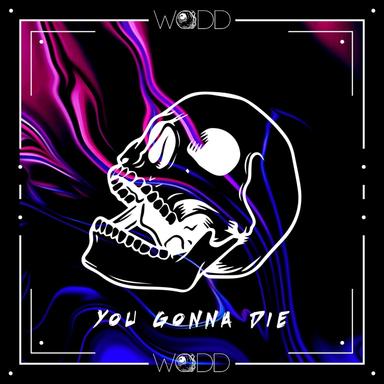 You Gonna Die