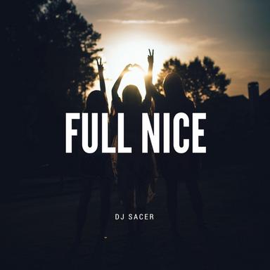 Full Nice