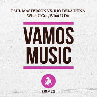 What U Got, What U Do - Bonetti Radio Edit