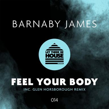 Feel Your Body - Glen Horsborough Remix