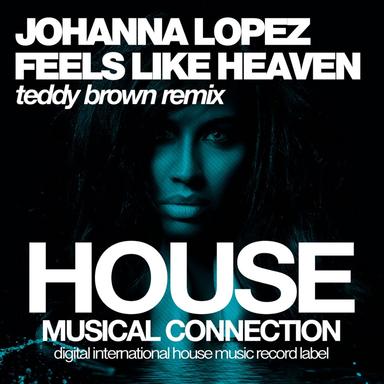 Feels Like Heaven - Teddy Brown Remix