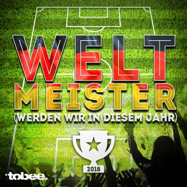 Weltmeister (Werden wir in diesem Jahr) - 2018