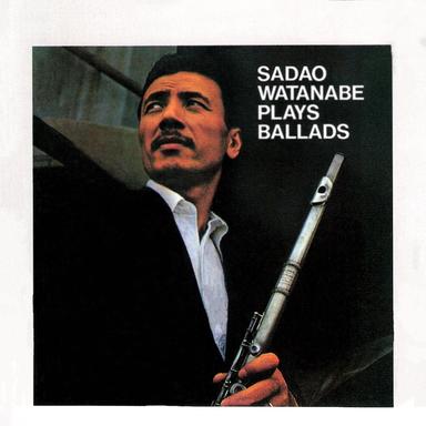 Sadao Watanabe Plays Ballads